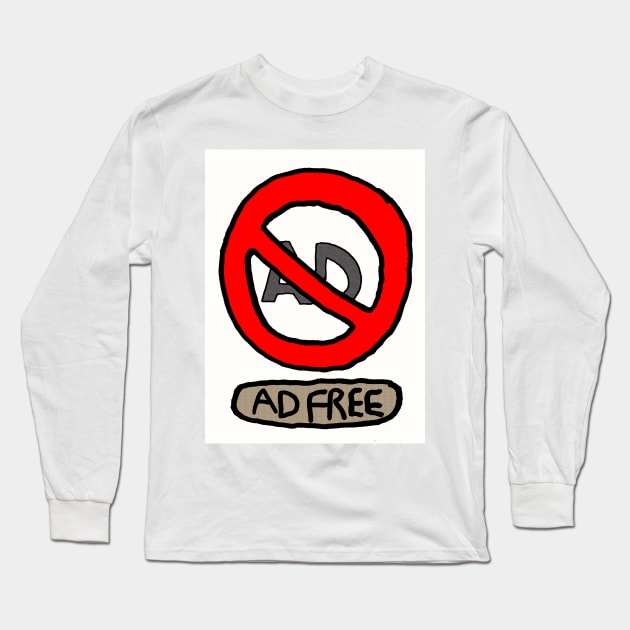 Ad Free Long Sleeve T-Shirt by jhsells98